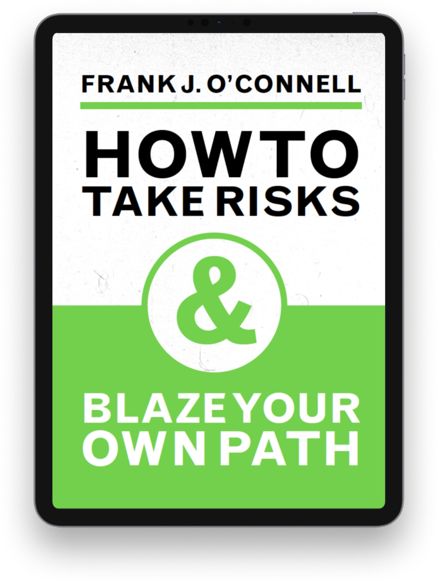 How to Take Risks and Blaze Your Own Path